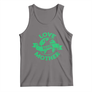 Love Your Mother Earth Day Tank Top Protect Our Planet TS12 Deep Heather Print Your Wear