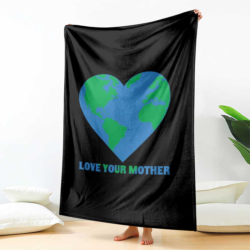Love Your Mother Earth Day Throw Blanket Environmental Activism TS12 Print Your Wear