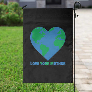 Love Your Mother Earth Day Garden Flag Environmental Activism TS12 Print Your Wear