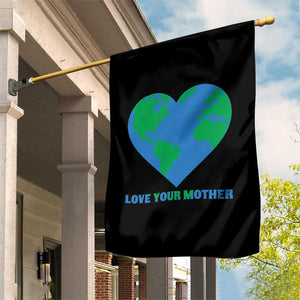 Love Your Mother Earth Day Garden Flag Environmental Activism TS12 Print Your Wear
