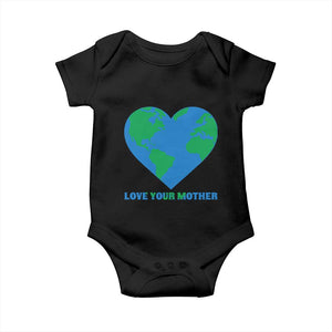 Love Your Mother Earth Day Baby Onesie Environmental Activism TS12 Black Print Your Wear