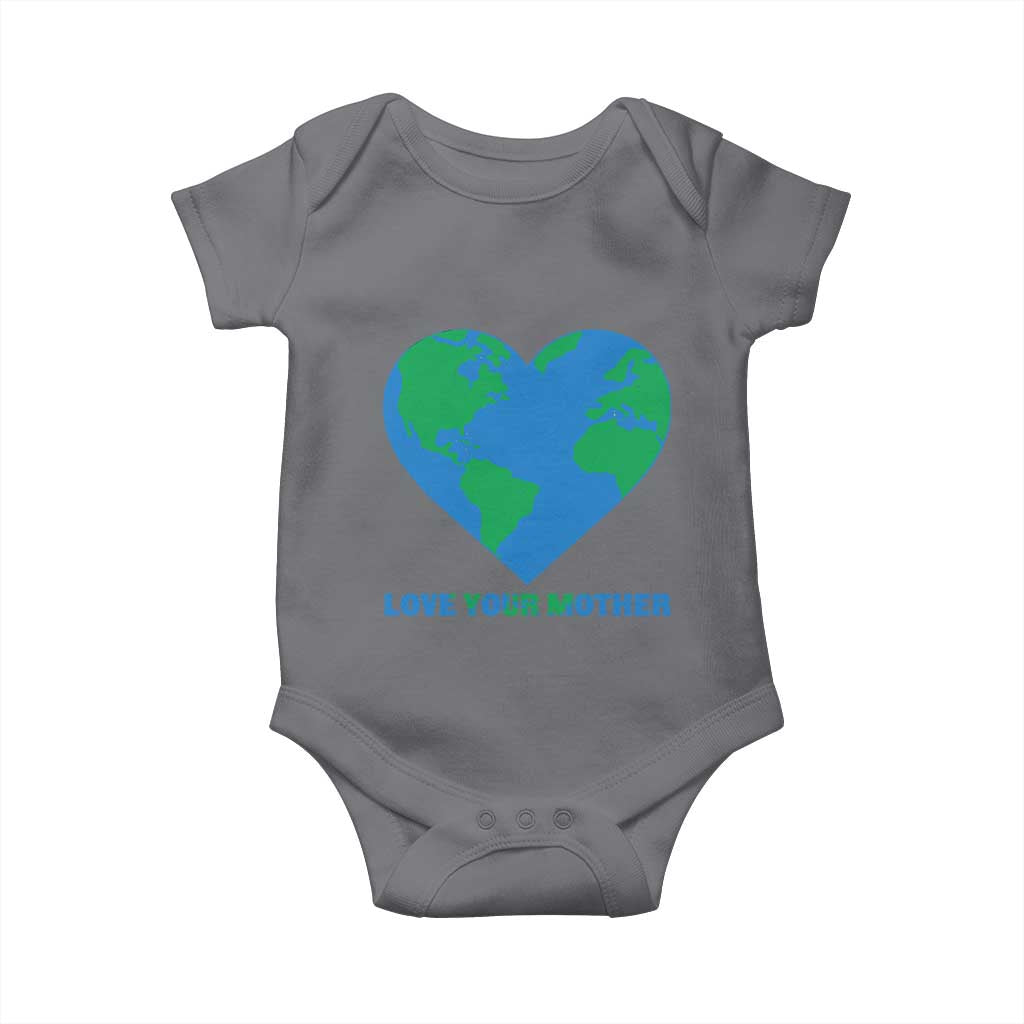 Love Your Mother Earth Day Baby Onesie Environmental Activism TS12 Charcoal Print Your Wear