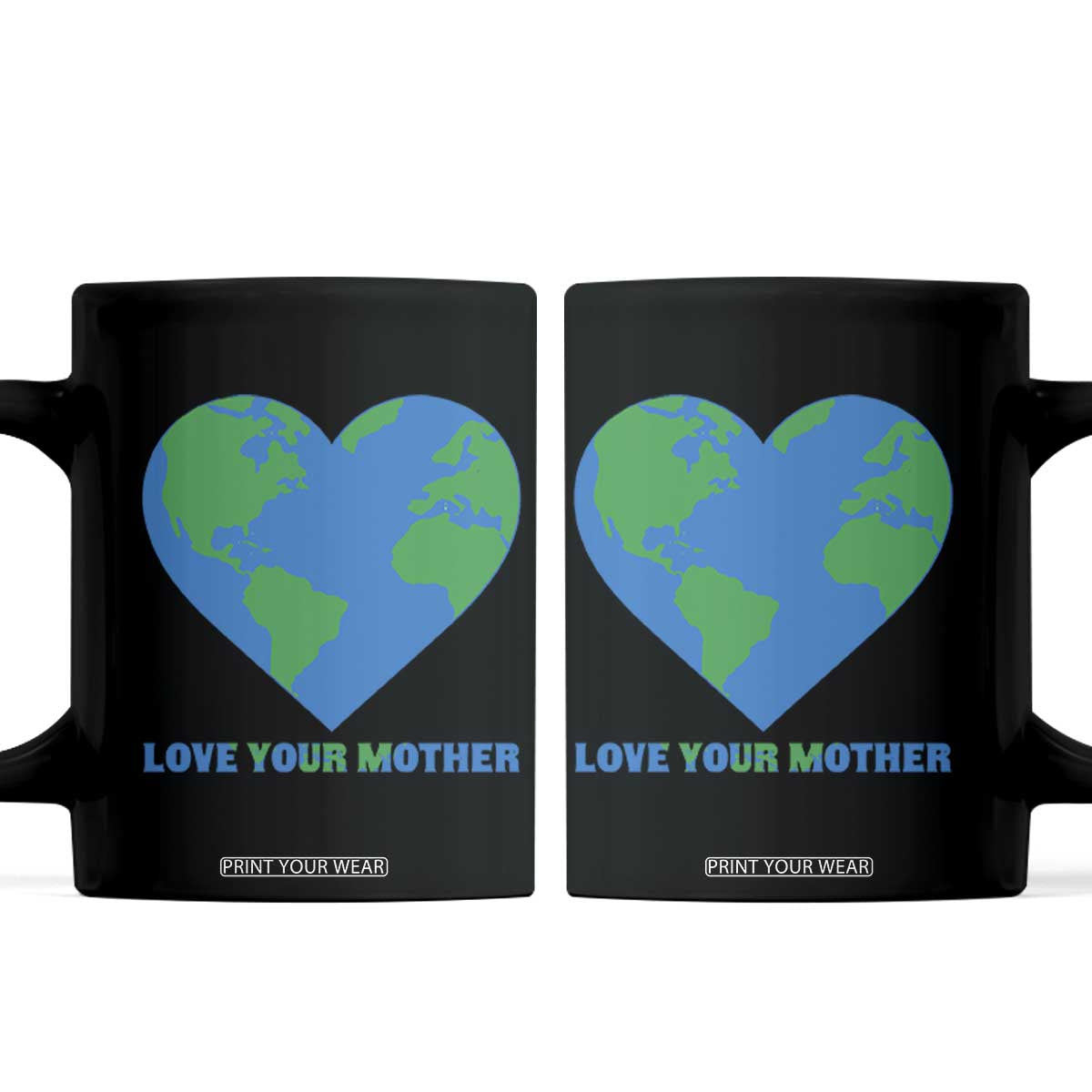 Love Your Mother Earth Day Coffee Mug Environmental Activism TS12 Black Print Your Wear