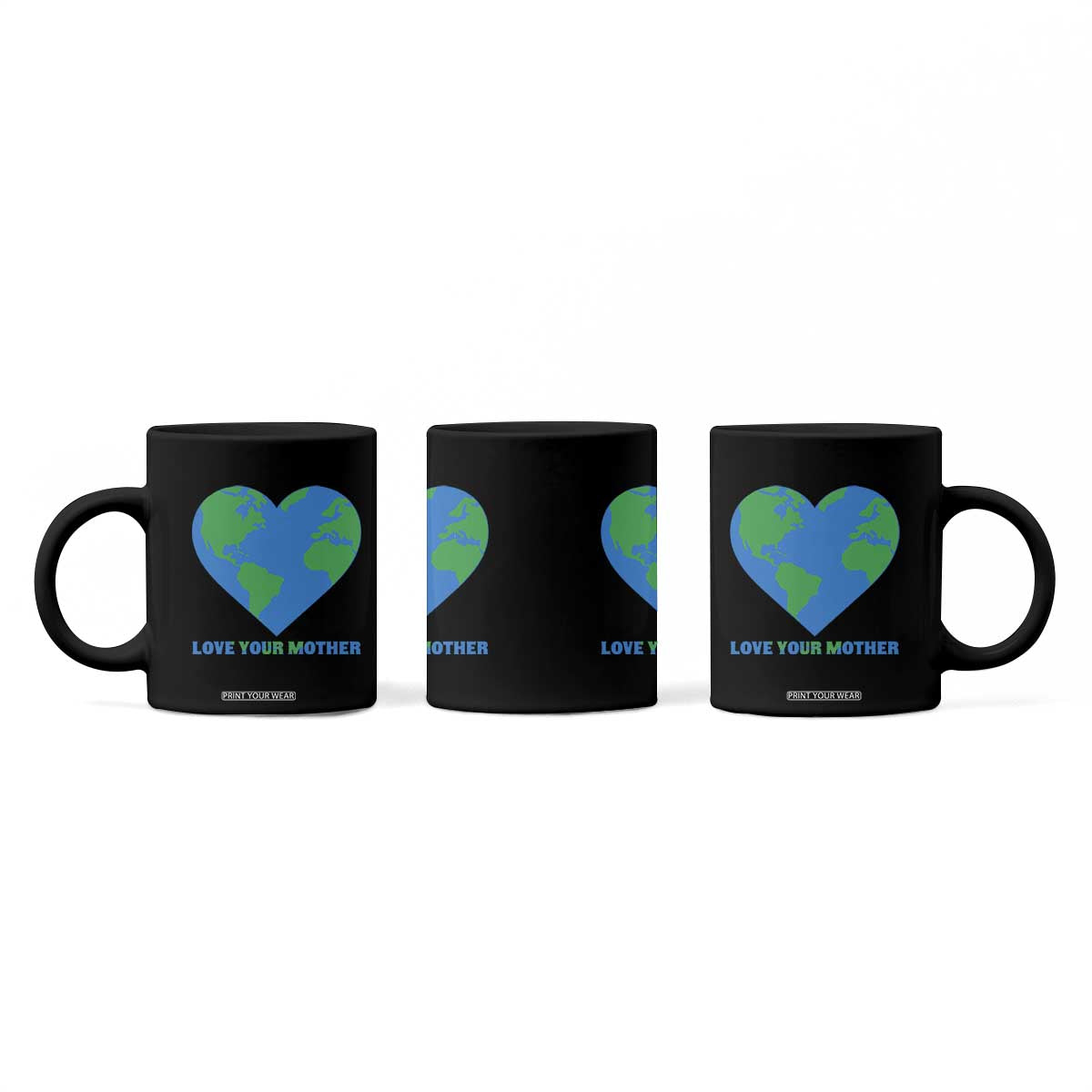 Love Your Mother Earth Day Coffee Mug Environmental Activism TS12 Print Your Wear