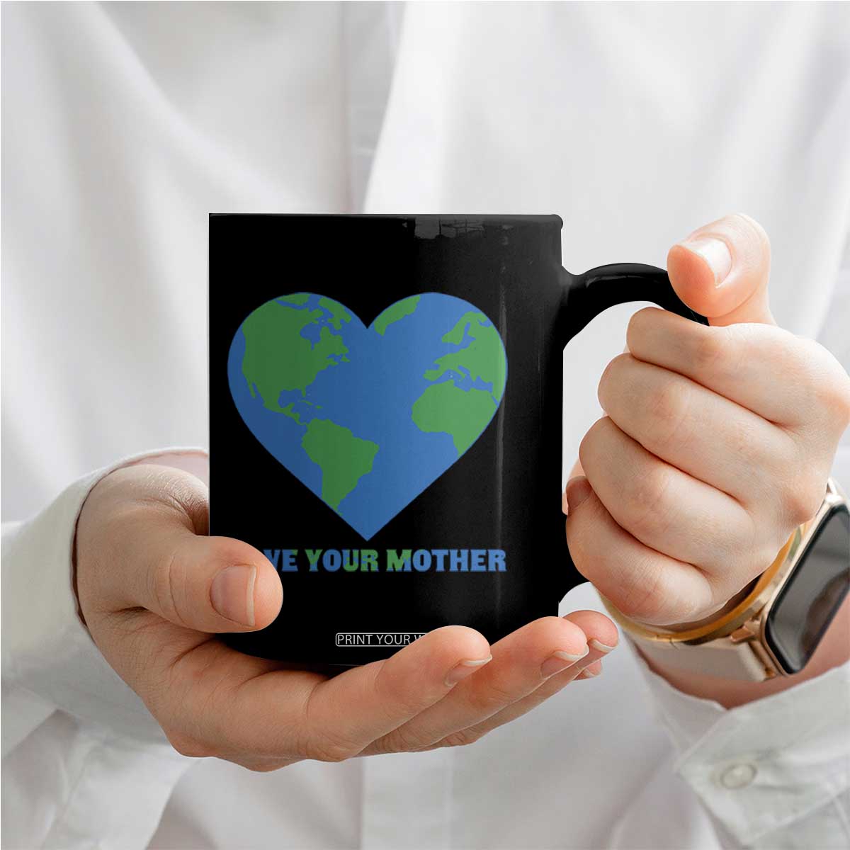 Love Your Mother Earth Day Coffee Mug Environmental Activism TS12 Print Your Wear