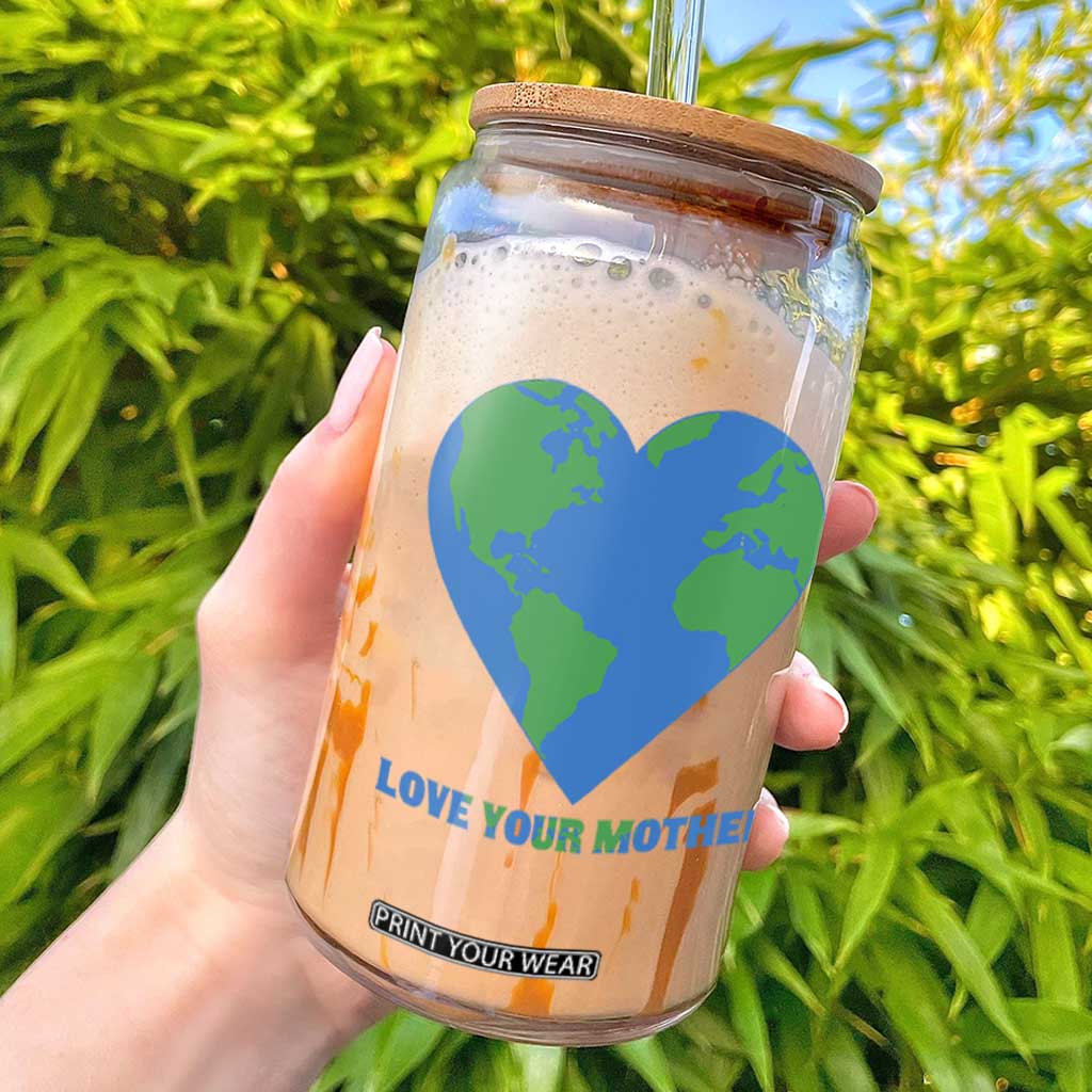 Love Your Mother Earth Day Glass Can Environmental Activism TS12 Black Print Your Wear