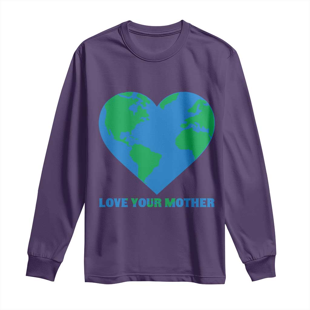 Love Your Mother Earth Day Long Sleeve Shirt Environmental Activism TS12 Purple Print Your Wear