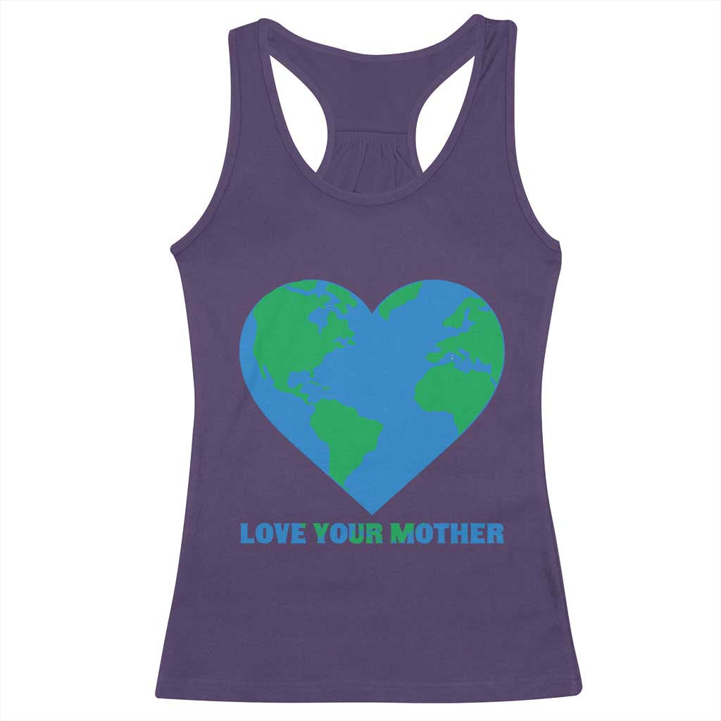 Love Your Mother Earth Day Racerback Tank Top Environmental Activism TS12 Purple Print Your Wear