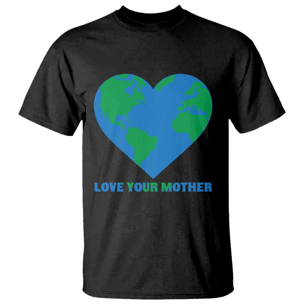 Love Your Mother Earth Day T Shirt Environmental Activism TS12 Black Print Your Wear