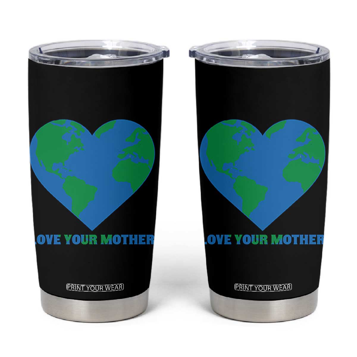 Love Your Mother Earth Day Tumbler Cup Environmental Activism TS12 Black Print Your Wear