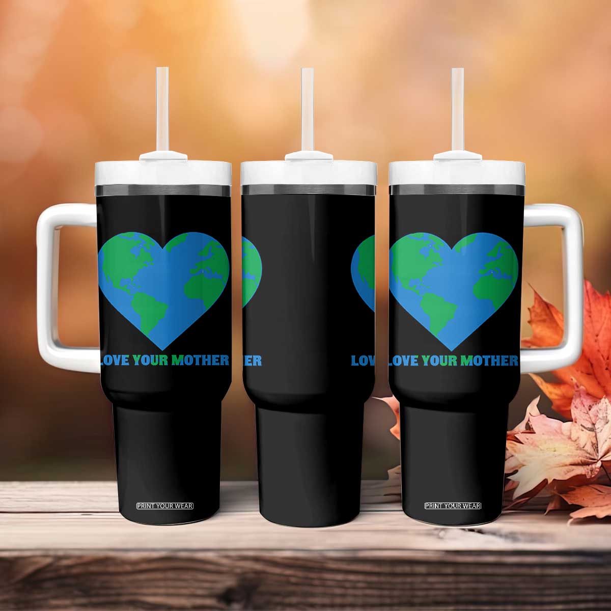 Love Your Mother Earth Day Tumbler With Handle Environmental Activism TS12 Print Your Wear