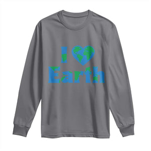 Earth Day Environmental Activism Long Sleeve Shirt I Love Earth TS12 Charcoal Print Your Wear