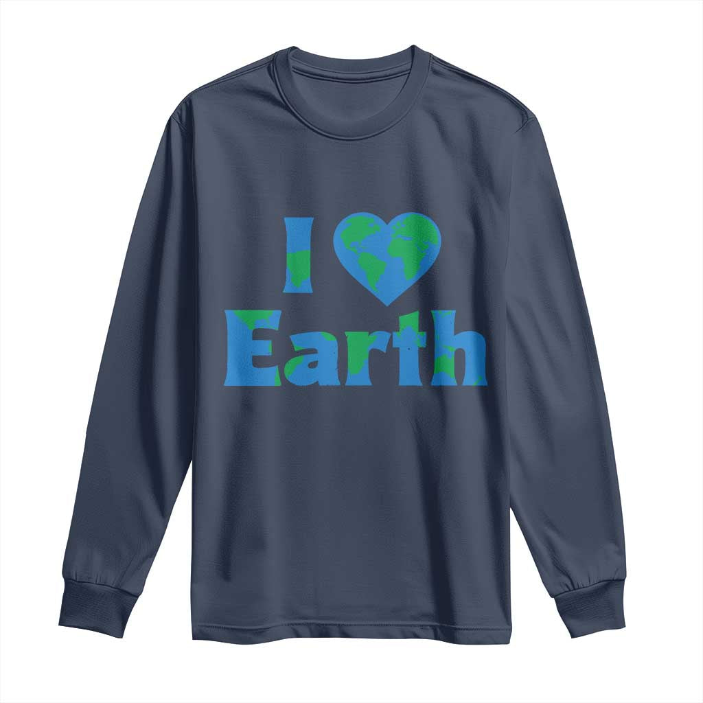 Earth Day Environmental Activism Long Sleeve Shirt I Love Earth TS12 Navy Print Your Wear
