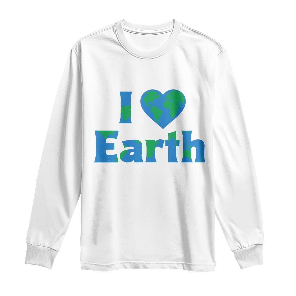 Earth Day Environmental Activism Long Sleeve Shirt I Love Earth TS12 White Print Your Wear