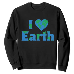 Earth Day Environmental Activism Sweatshirt I Love Earth TS12 Black Print Your Wear
