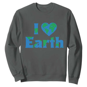 Earth Day Environmental Activism Sweatshirt I Love Earth TS12 Dark Heather Print Your Wear