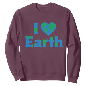 Earth Day Environmental Activism Sweatshirt I Love Earth TS12 Maroon Print Your Wear