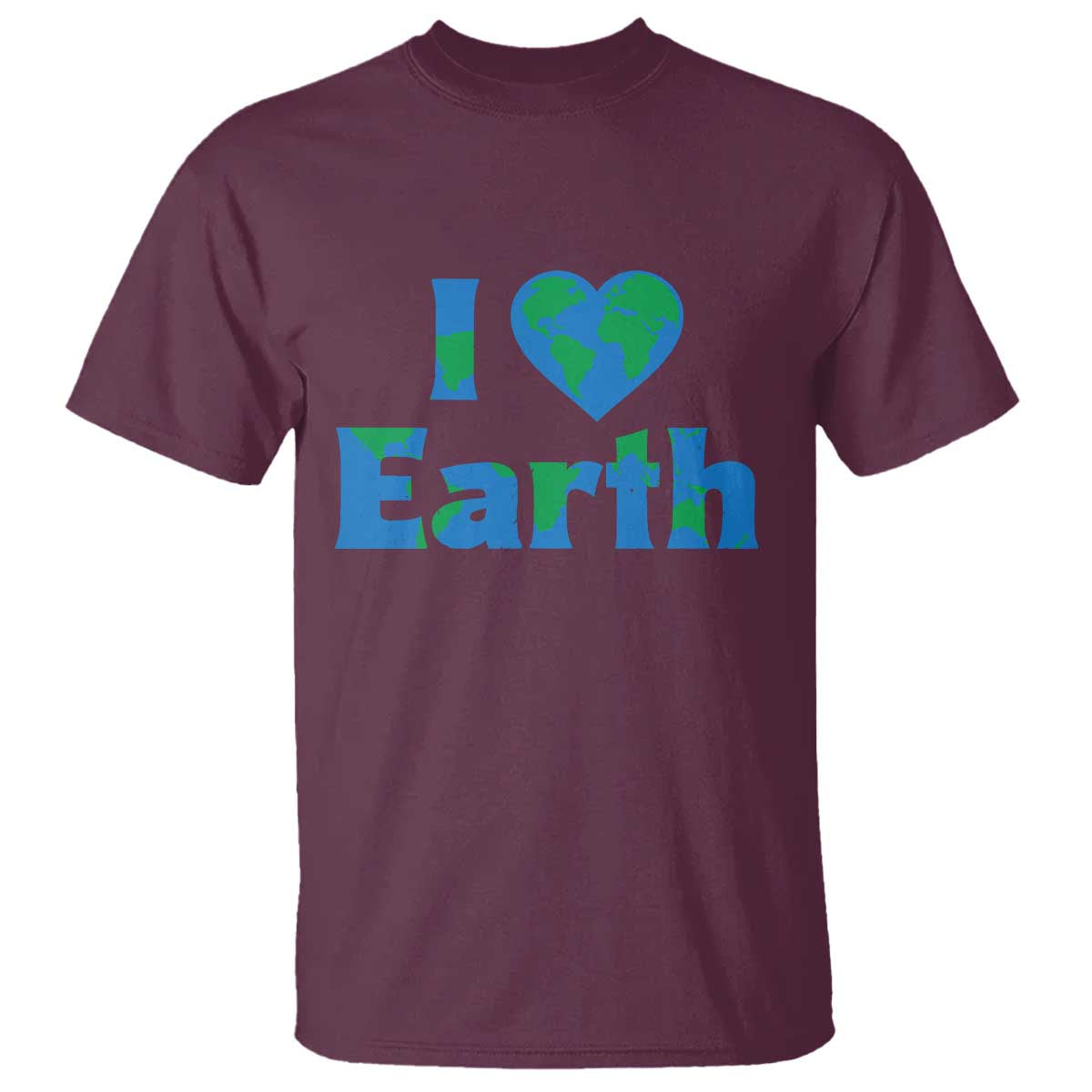 Earth Day Environmental Activism T Shirt I Love Earth TS12 Maroon Print Your Wear