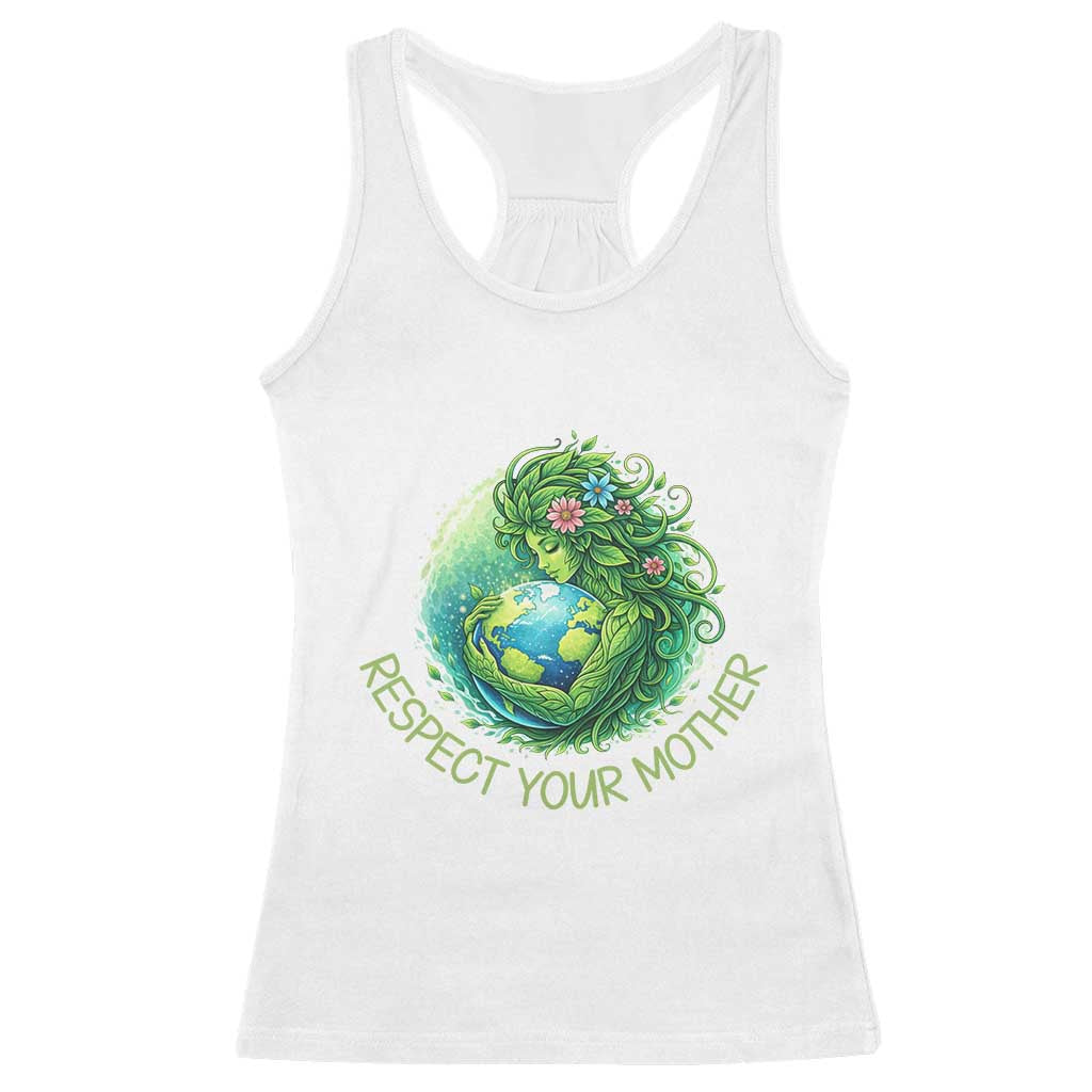 Respect Your Mother Racerback Tank Top Earth Mother Hugging Planet TS12 White Print Your Wear