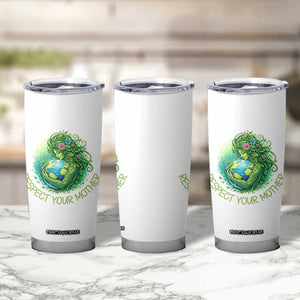 Respect Your Mother Tumbler Cup Earth Mother Hugging Planet TS12 Print Your Wear