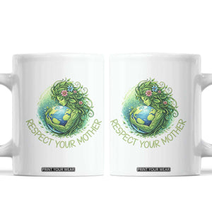 Respect Your Mother Coffee Mug Earth Mother Hugging Planet TS12 White Print Your Wear