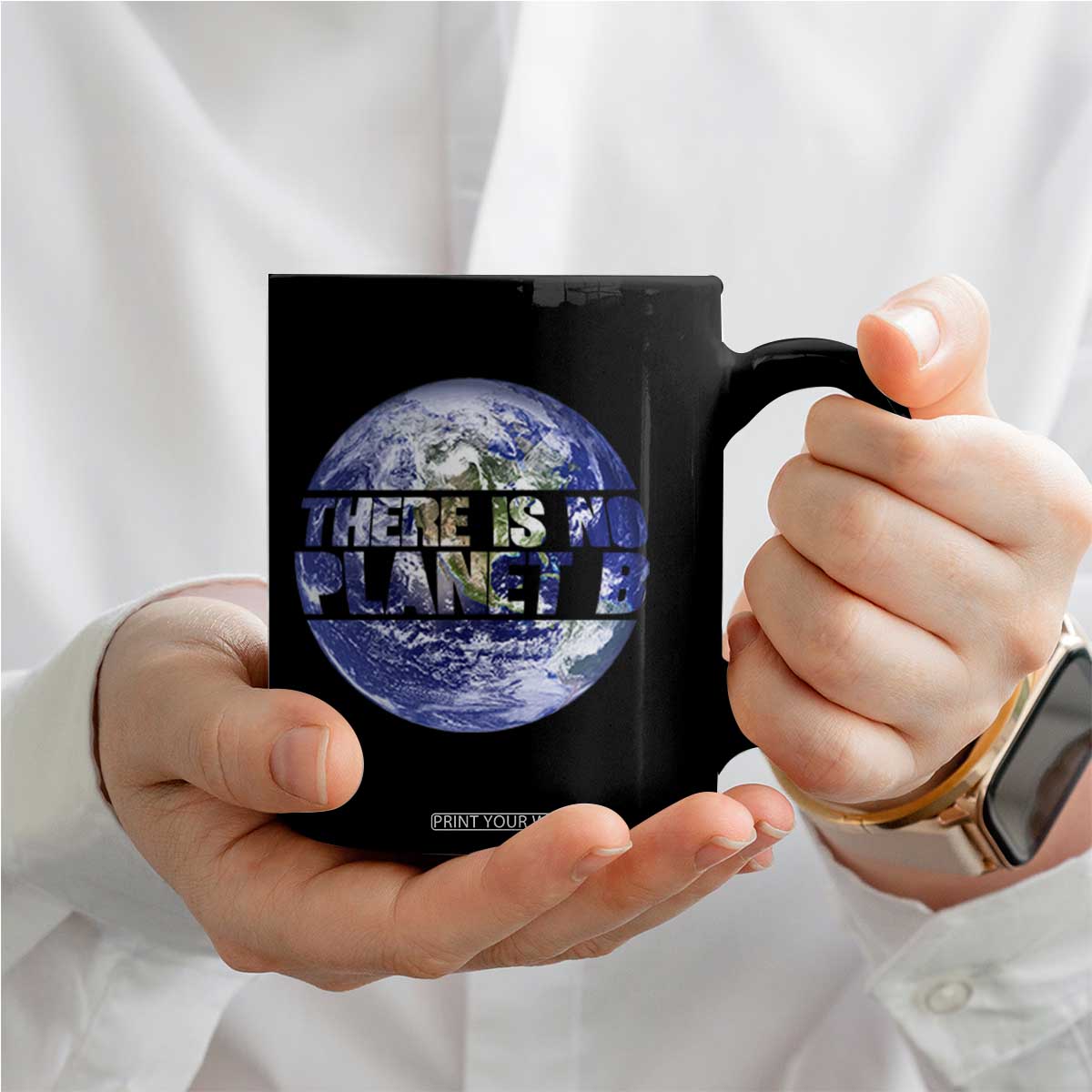 There Is No Planet B Coffee Mug Earth Day Environmental Awareness Gift TS12 Print Your Wear