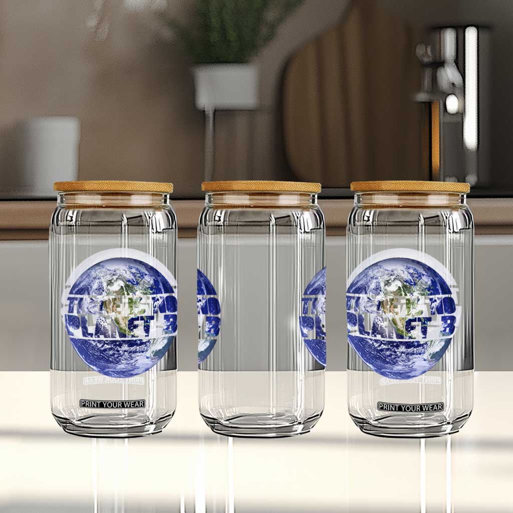 There Is No Planet B Glass Can Earth Day Environmental Awareness Gift TS12 Print Your Wear