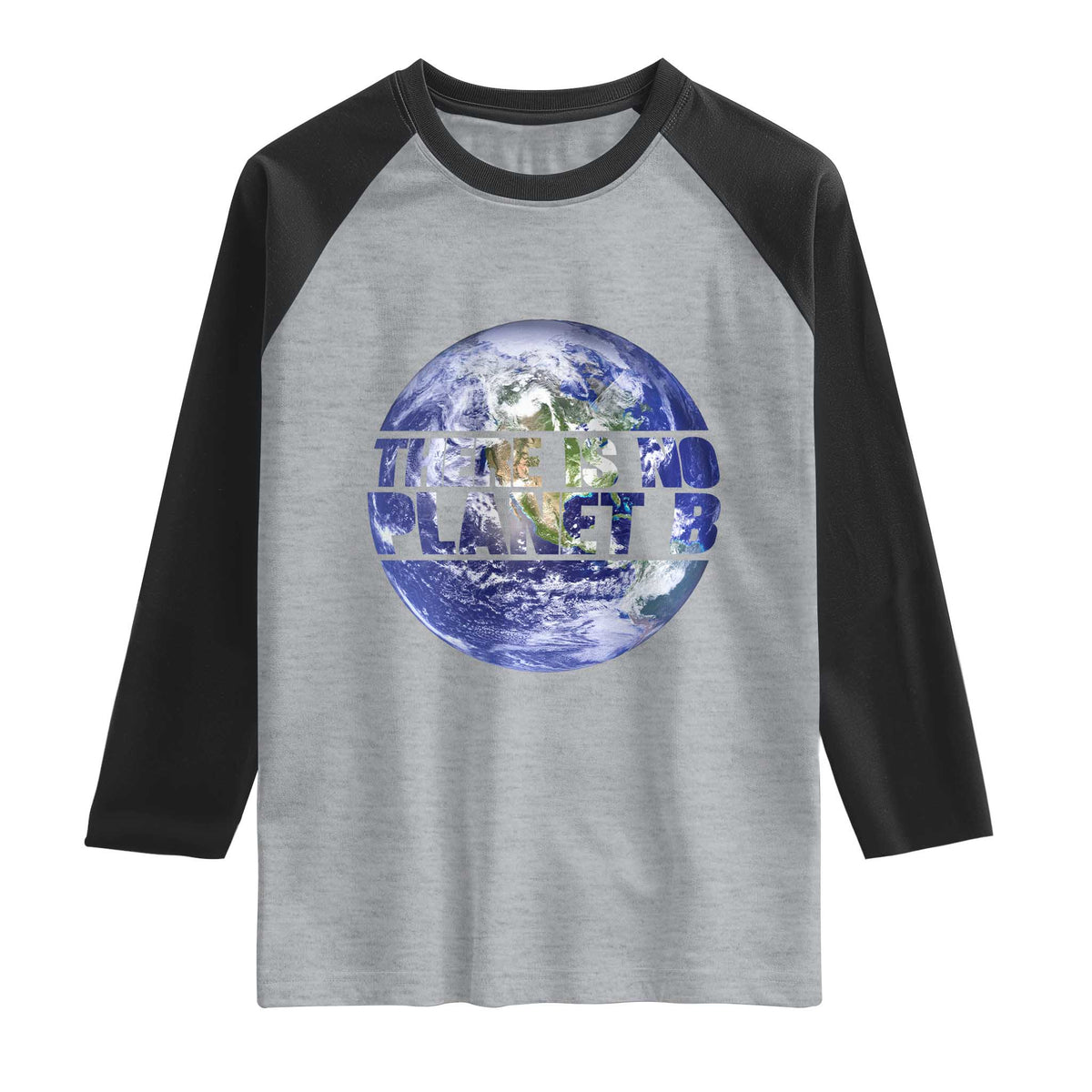 There Is No Planet B Raglan Shirt Earth Day Environmental Awareness Gift TS12 Heather Gray Black Print Your Wear