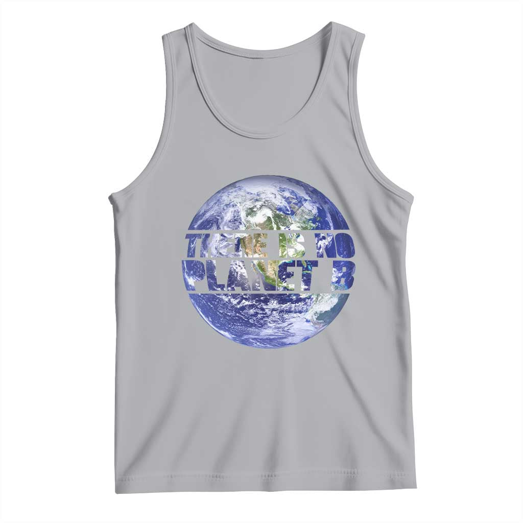 There Is No Planet B Tank Top Earth Day Environmental Awareness Gift TS12 Athletic Heather Print Your Wear