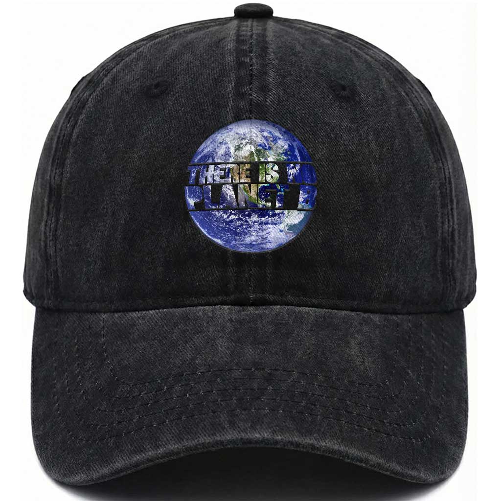 There Is No Planet B Washed Cotton Baseball Cap Earth Day Environmental Awareness Gift TS12 Washed Cap Universal Fit Black Print Your Wear