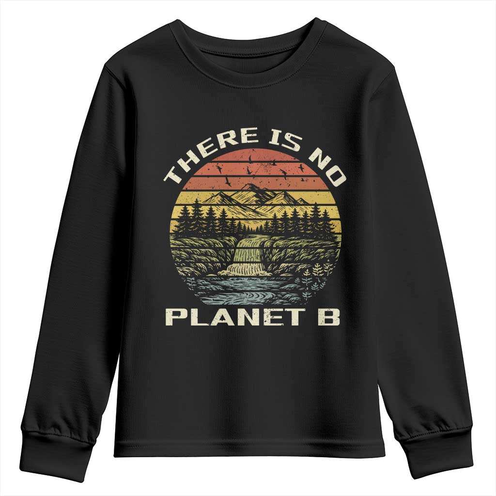 Nature Lover Shirt, Earth Day Gift, Save the Planet Shirt, Nature T-Shirt, Nature Lover Gift, Outdoor Environment Shirts, No Planet B Shirt Youth Sweatshirt TS12 Black Print Your Wear