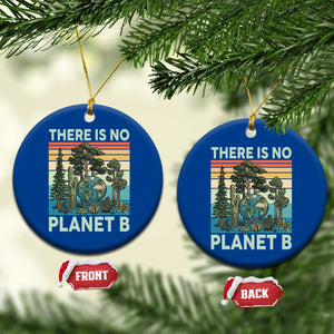 Vintage There Is No Planet B Earth Day Gift Ceramic Ornament TS12 1pc Blue Print Your Wear