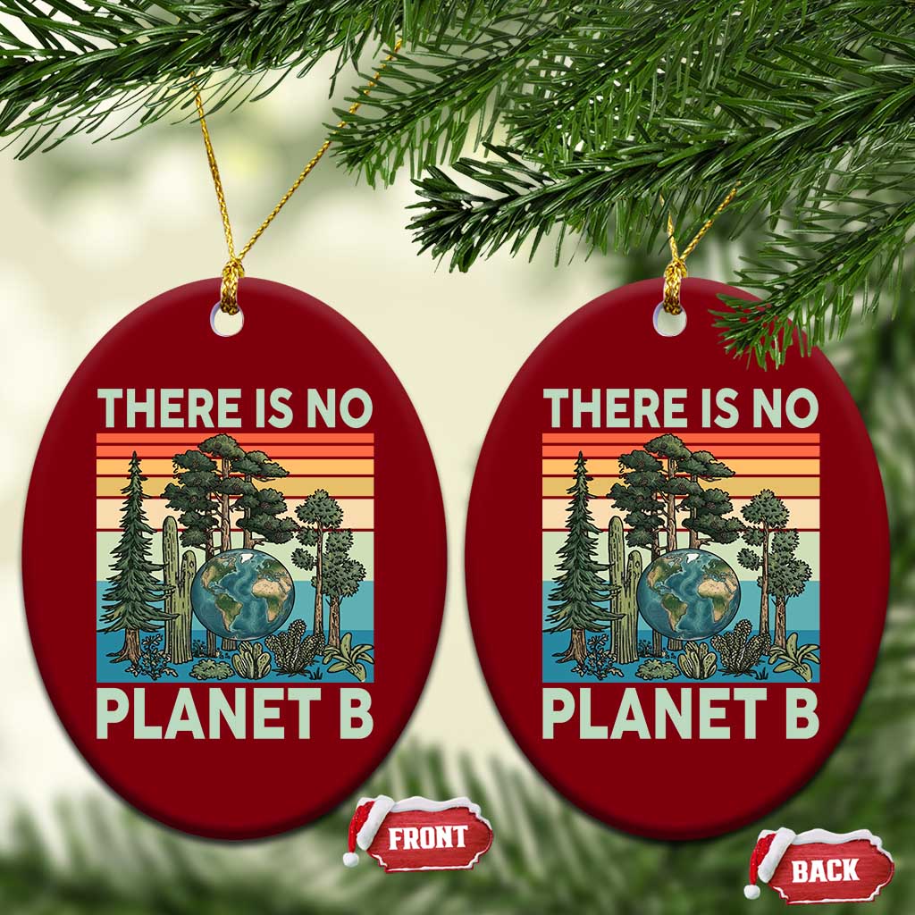 Vintage There Is No Planet B Earth Day Gift Ceramic Ornament TS12 Print Your Wear