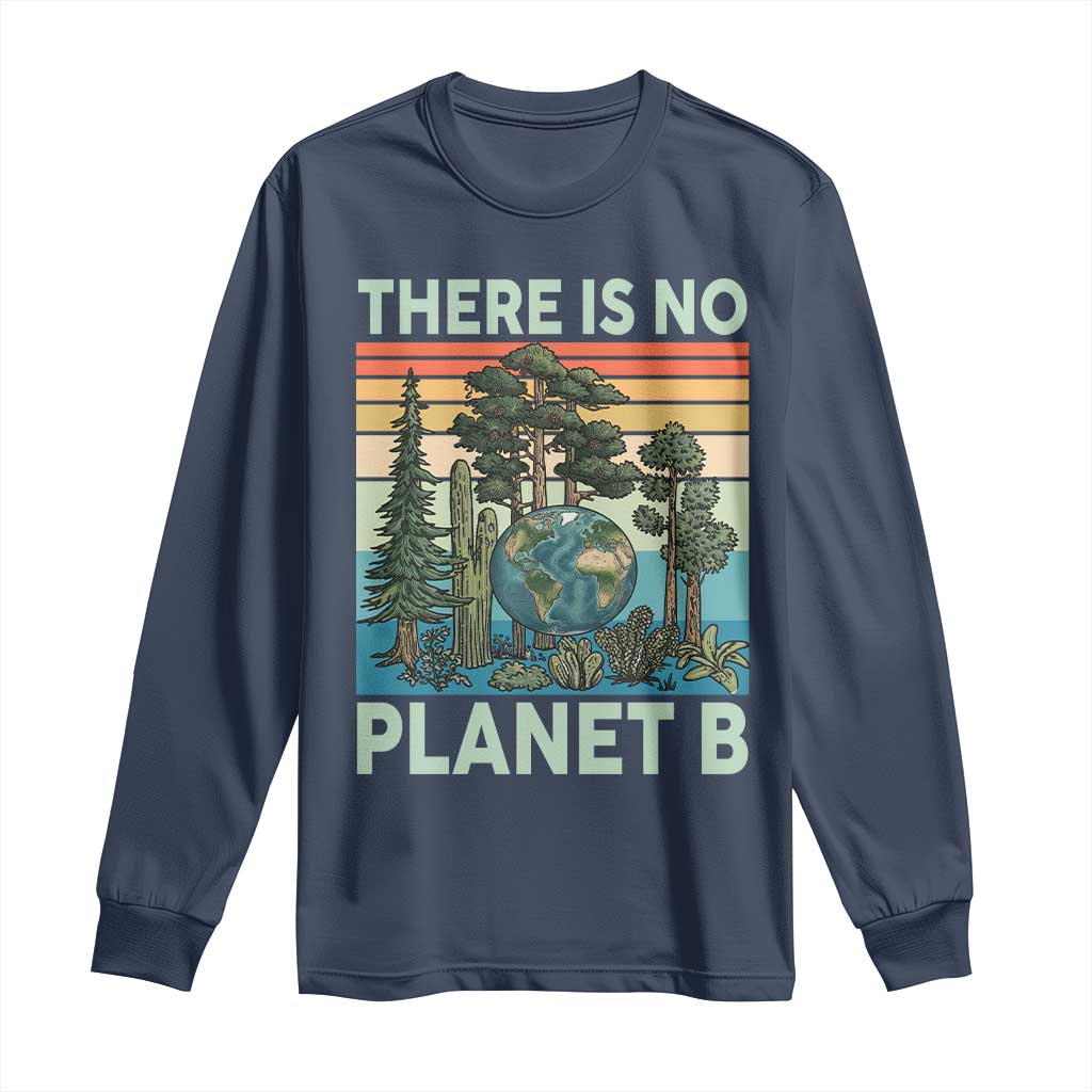 Vintage There Is No Planet B Earth Day Gift Long Sleeve Shirt TS12 Navy Print Your Wear