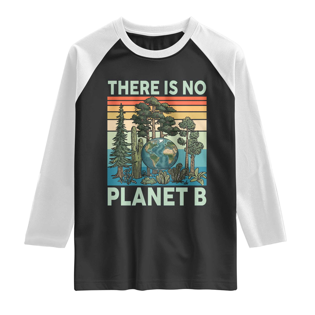 Vintage There Is No Planet B Earth Day Gift Raglan Shirt TS12 Black White Print Your Wear