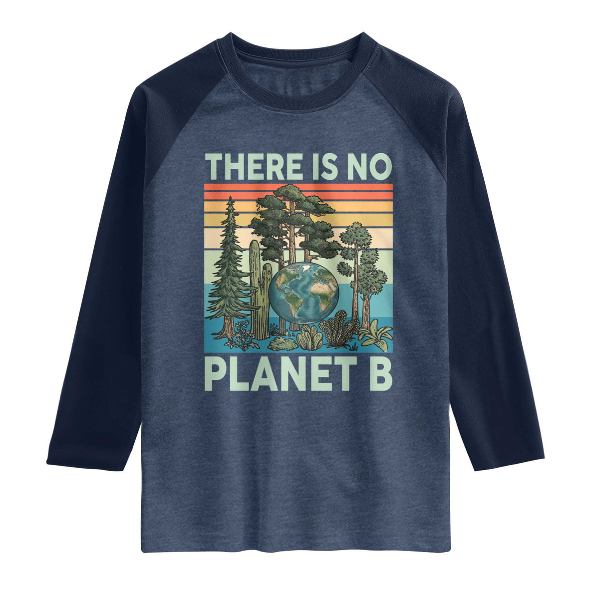 Vintage There Is No Planet B Earth Day Gift Raglan Shirt TS12 Heather Denim Navy Print Your Wear