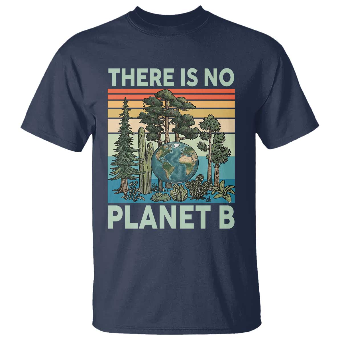 Vintage There Is No Planet B Earth Day Gift T Shirt TS12 Navy Print Your Wear