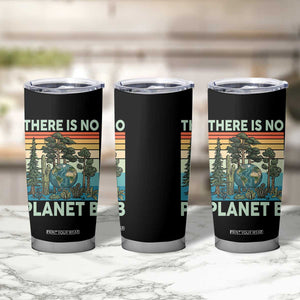 Vintage There Is No Planet B Earth Day Gift Tumbler Cup TS12 Print Your Wear