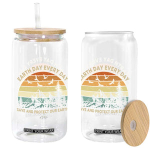 Earth Day Everyday Glass Can Save And Protect Our Earth TS12 Print Your Wear