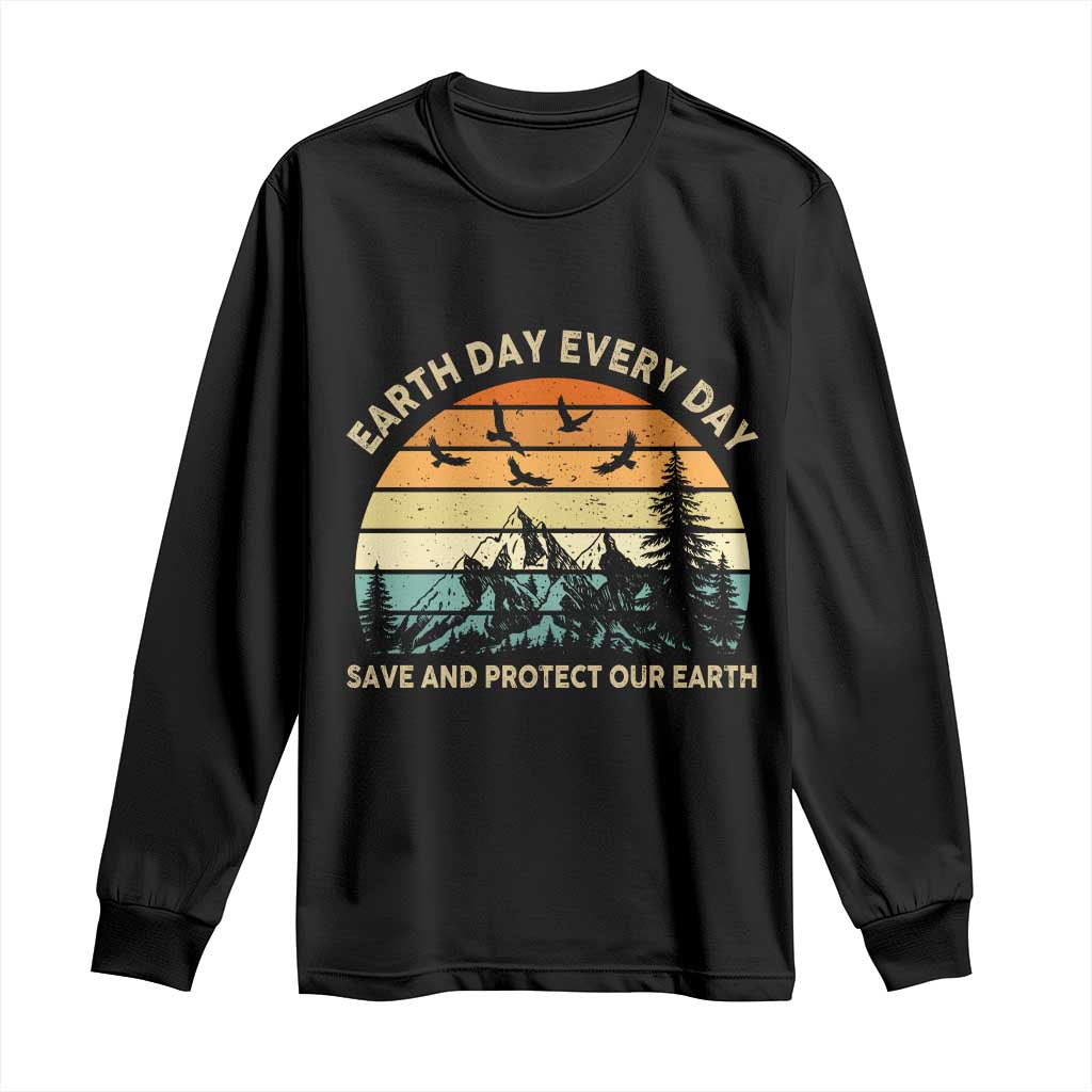 Earth Day Everyday Long Sleeve Shirt Save And Protect Our Earth TS12 Black Print Your Wear