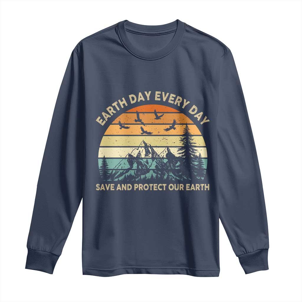 Earth Day Everyday Long Sleeve Shirt Save And Protect Our Earth TS12 Navy Print Your Wear