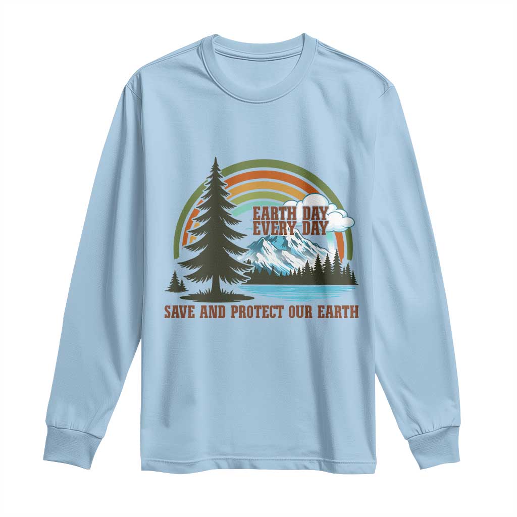 Earth Day Everyday Long Sleeve Shirt Save The Planet Nature Lover Gift TS12 Light Blue Print Your Wear