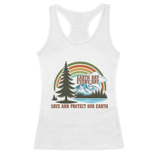 Earth Day Everyday Racerback Tank Top Save The Planet Nature Lover Gift TS12 White Print Your Wear