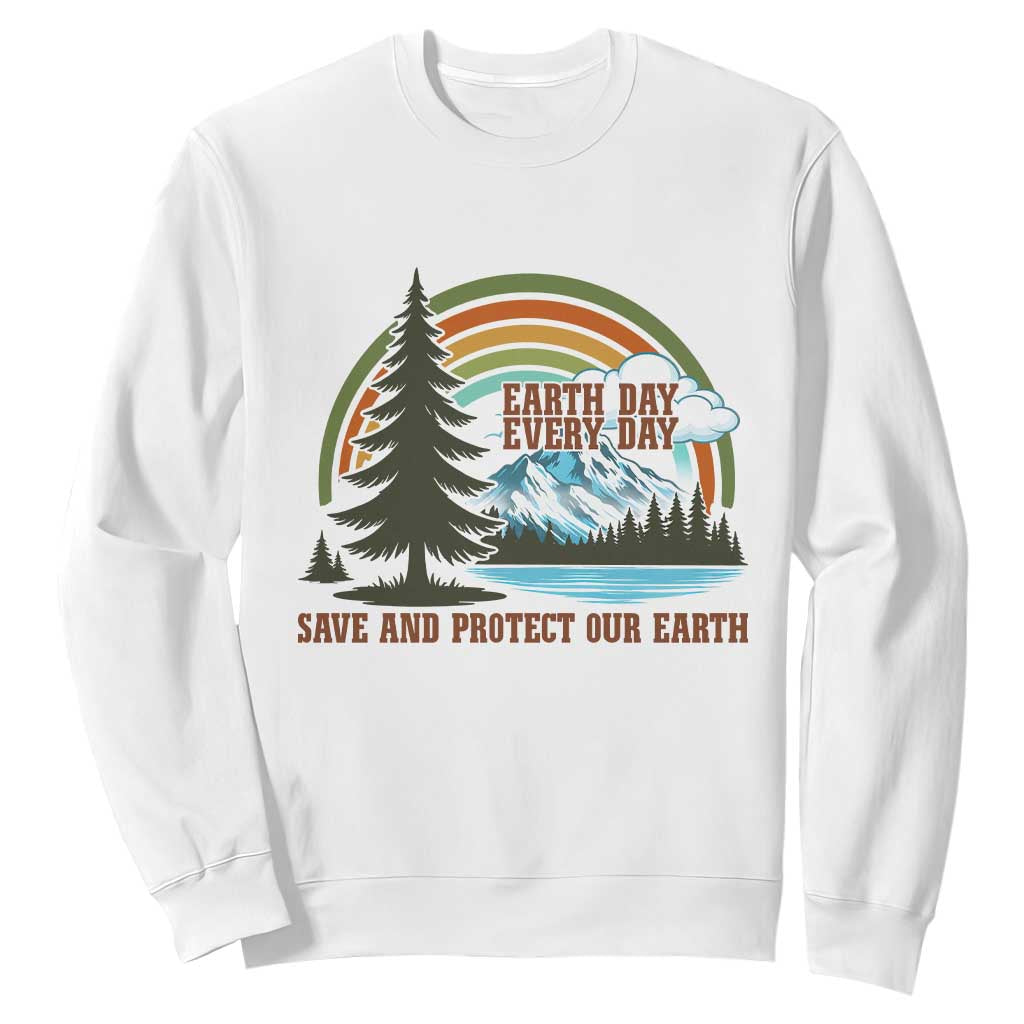 Earth Day Everyday Sweatshirt Save The Planet Nature Lover Gift TS12 White Print Your Wear