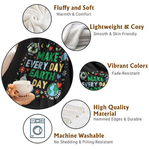 Make Every Day Earth Day Student Gift Throw Blanket Environmental Awareness TS12 Print Your Wear