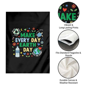 Make Every Day Earth Day Student Gift Garden Flag Environmental Awareness TS12 Print Your Wear