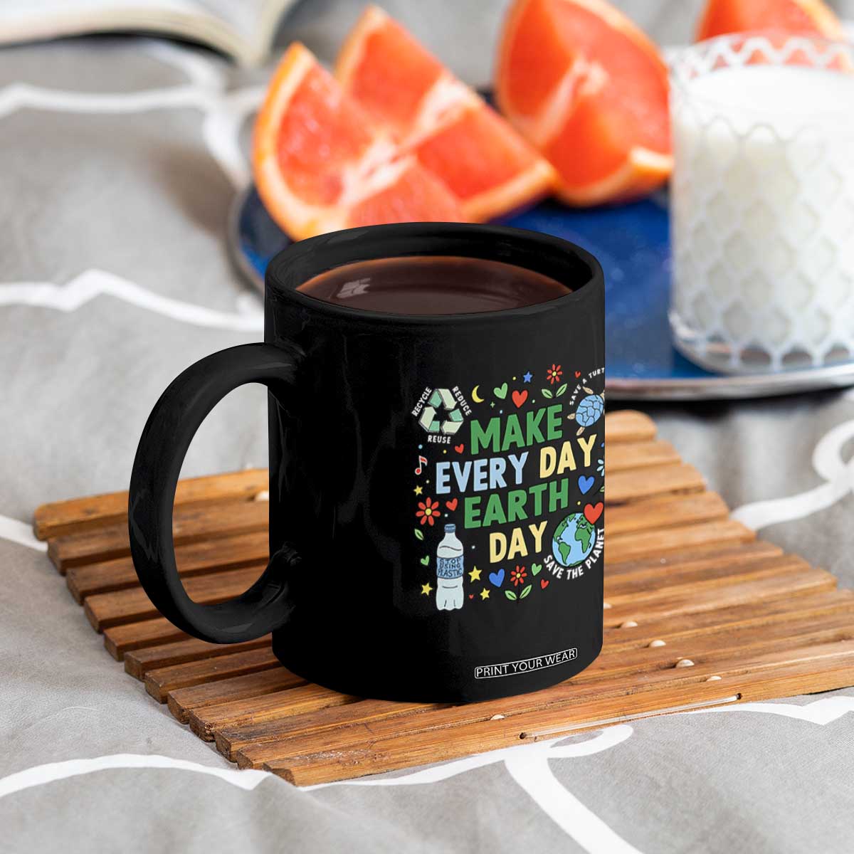 Make Every Day Earth Day Student Gift Coffee Mug Environmental Awareness TS12 Print Your Wear