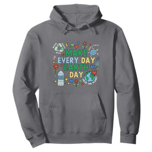 Make Every Day Earth Day Student Gift Hoodie Environmental Awareness TS12 Charcoal Print Your Wear