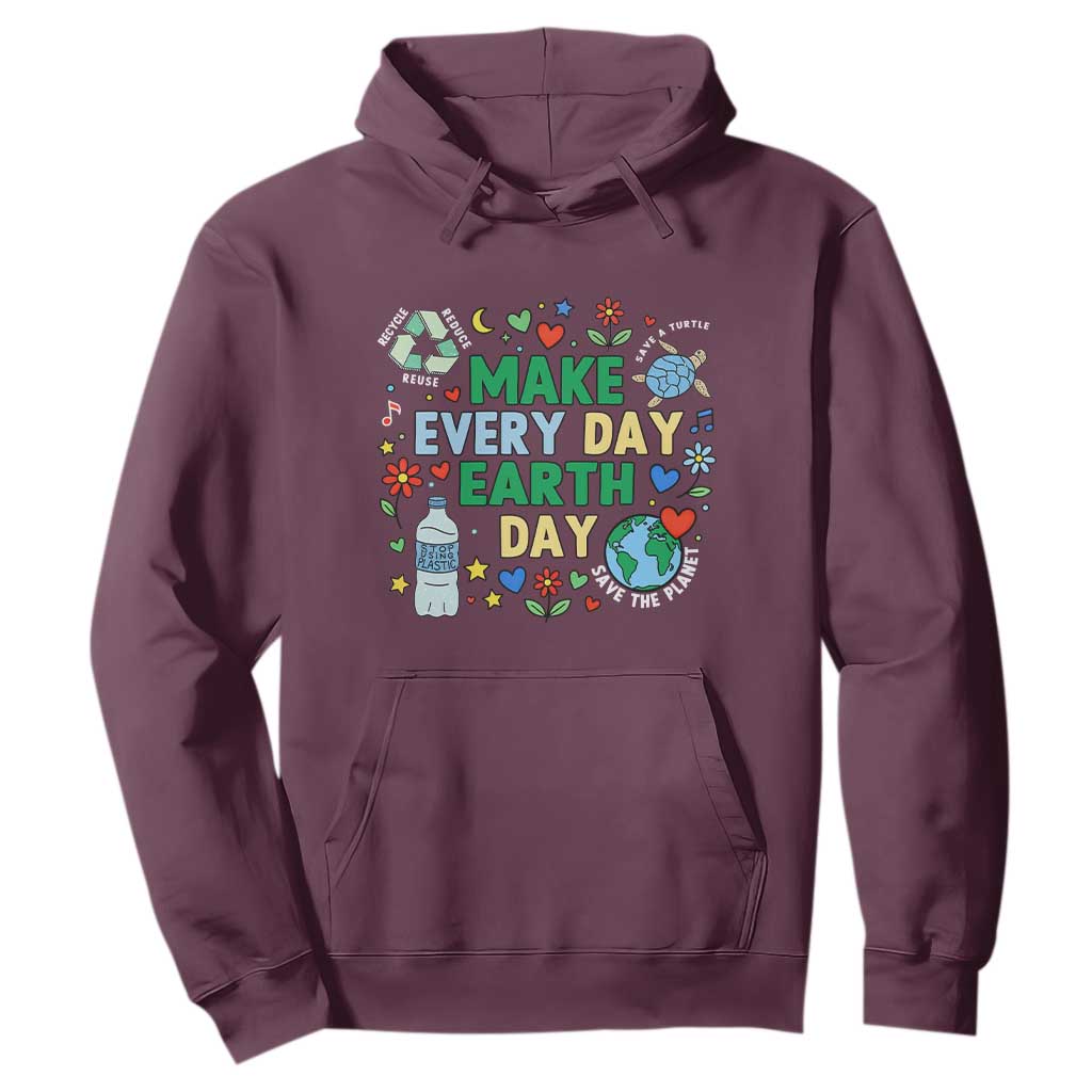 Make Every Day Earth Day Student Gift Hoodie Environmental Awareness TS12 Maroon Print Your Wear
