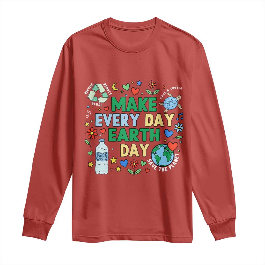 Make Every Day Earth Day Student Gift Long Sleeve Shirt Environmental Awareness TS12 Red Print Your Wear